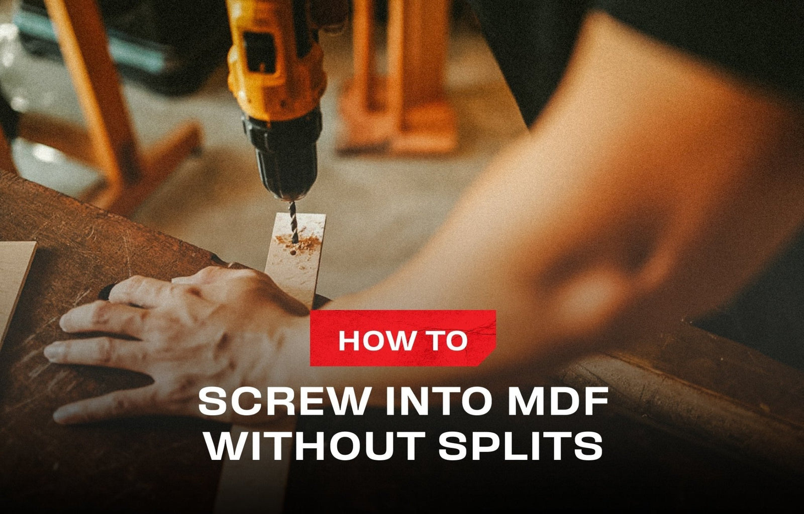 How To Screw Into MDF Without Nightmare Splits - NoCry