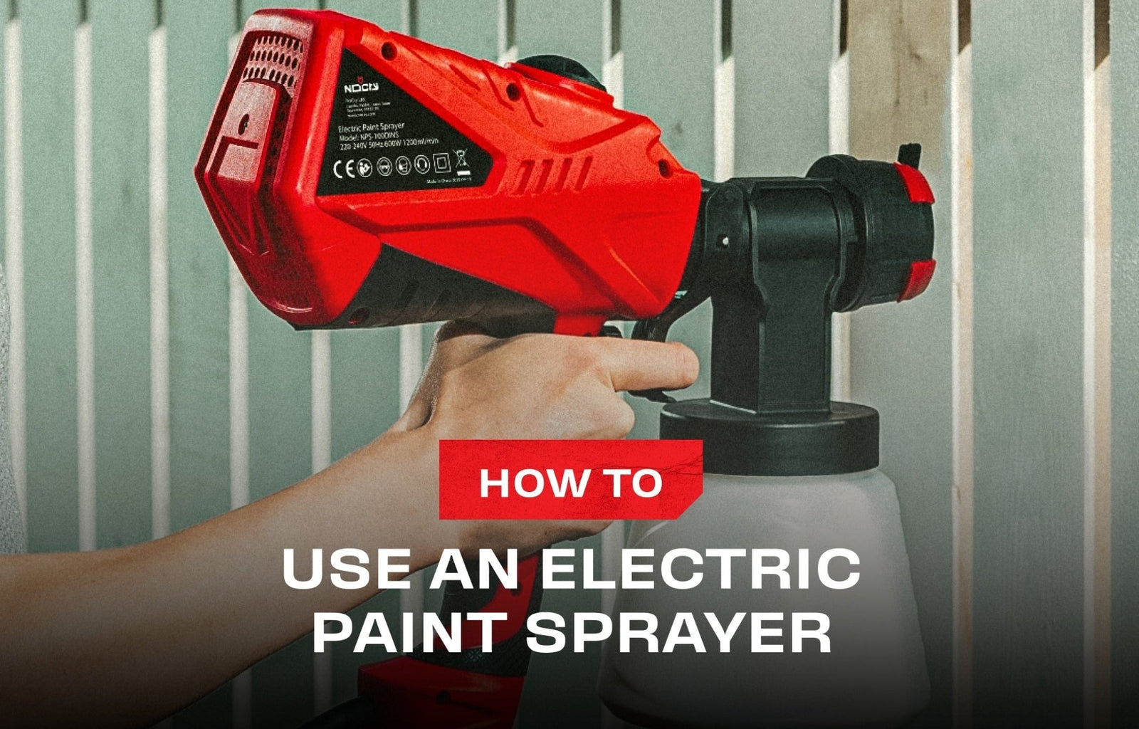 How to Use an Electric Paint Sprayer (And Not Wreck Your Walls) - NoCry