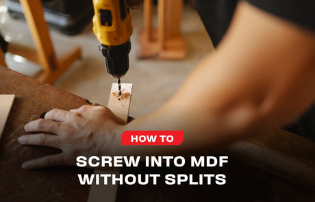 How To Screw Into MDF Without Nightmare Splits